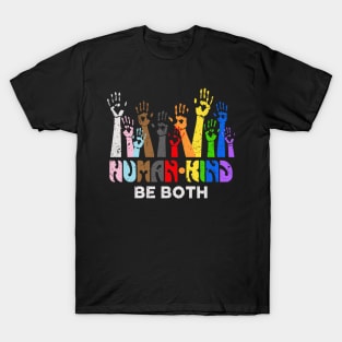 Human Kind Be Both T-Shirt